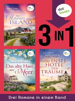 cover image of Der Himmel über Island, Das alte Haus am Meer & Das Inselhotel der Träume